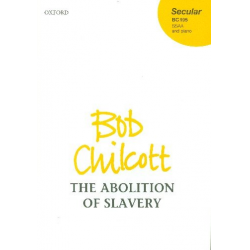 The Abolition of Slavery : - Bob Chilcott