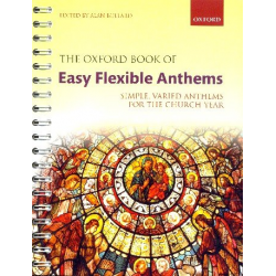 The Oxford Book of easy flexible anthems (Spriral bound ) :