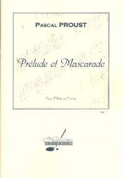 Prélude et mascarade : pour flûte et piano - Pascal Proust