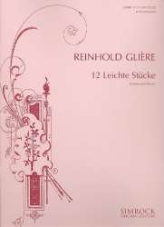 12 leichte Stücke op.45 : für Violine und Klavier - Reinhold Glière