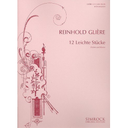 12 leichte Stücke op.45 : für Violine und Klavier - Reinhold Glière