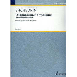 The enchanted Wanderer : for soloists, - Rodion Shchedrin