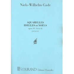 Aquarelles op.19, Idylles op.34 et Noels - Niels W. Gade
