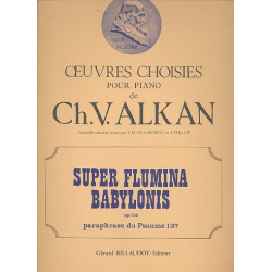 Super Flumina Babylonis op.52 : - Charles Henri Valentin Alkan