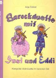 Barockduette mit Susi und Eddi Band 1 : - Anja Elsholz