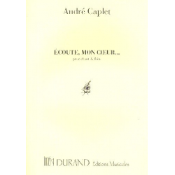 Ecoute mon coeur : pour chant et flûte - André Caplet