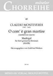 O COM'E GRAN MARTIRE : MADRIGAL - Claudio Monteverdi