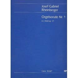 Sonate c-Moll Nr.1 op.27 : für Orgel - Josef Gabriel Rheinberger