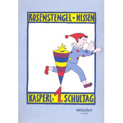Kasperls erster Schultag : für Darsteller, - Albrecht Rosenstengel