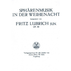 Sphärenmusik in der Weihenacht - Fritz junior Lubrich