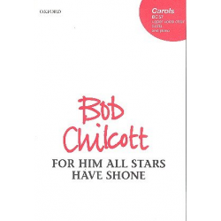 For him all stars have shone:  : for female - Bob Chilcott