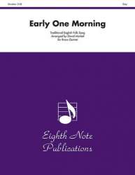 Early One Morning - Traditional English / Arr. David Marlatt