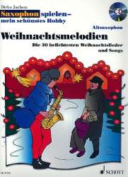 Saxophon spielen - mein schönstes Hobby - Weihnachtsmelodien (Ausgabe mit Online-Audiodatei) -Dirko Juchem
