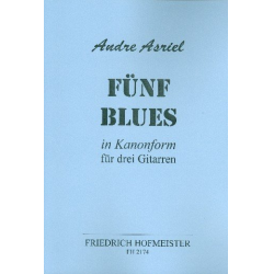 5 Blues in Kanonform : für 3 Gitarren - Andre Asriel