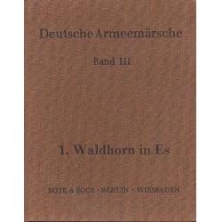 Deutsche Armeemärsche Band 3 - 12 Waldhorn in Es I