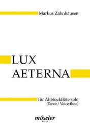 Lux aeterna : für Altblockflöte - Markus Zahnhausen