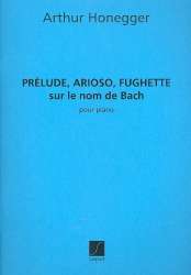 Prelude, Arioso, Fughette sur le - Arthur Honegger