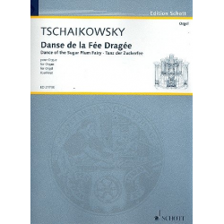Tanz der Zuckerfee : - Piotr Ilich Tchaikowsky (Pyotr Peter Ilyich Iljitsch Tschaikovsky) / Arr. Jean Guillou