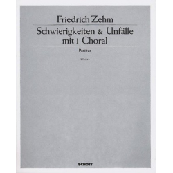 Schwierigkeiten & Unfälle mit 1 Choral (Partitur) - Friedrich Zehm