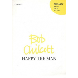 Happy the Man : for mixed chorus and piano - Bob Chilcott