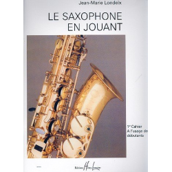 Le saxophone en jouant vol.1 : -Jean-Marie Londeix