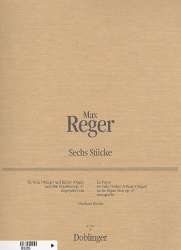 6 Stücke op. 47 - Max Reger