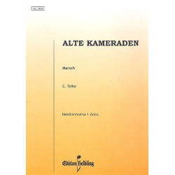 Alte Kameraden : für Harmonikaorchester - Carl Teike