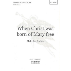 When Christ was born of Mary free : - Malcolm Archer