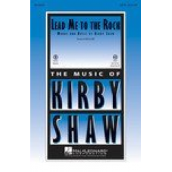 Lead Me to the Rock : - Kirby Shaw