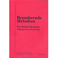 Bezaubernde Melodien, Ein Ralph-Benatzky-Potpourri - Ralph Benatzky