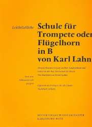 Leichtfassliche Schule für Trompete oder Flügelhorn in B -Karl Lahn / Arr.Bernd Egidius