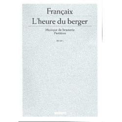 L'heure du berger : für - Jean Francaix / Arr. Friedrich K. Wanek