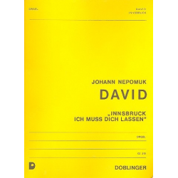 Innsbruck ich muß dich lassen : - Johann Nepomuk David