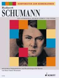 Robert Schumann  : Ein Streifzug durch - Robert Schumann