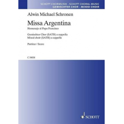 Missa Argentina : für gem Chor a cappella - Alwin Michael Schronen