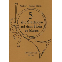 5 alte Stückleyn auf dem Horn zu blasen - Walter Thomas Heyn
