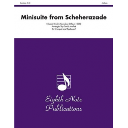 Minisuite from Scheherazade - Nicolaj / Nicolai / Nikolay Rimskij-Korsakov / Arr. David Marlatt