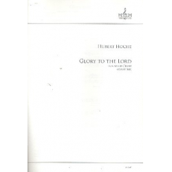 Glory to the Lord : für gem Chor a cappella - Hubert Hoche