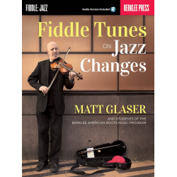 Fiddle Tunes on Jazz Changes (+audio access) : - Matt Glaser