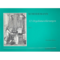 12 Orgelintavolierungen Band 3 - Heinrich Scheidemann