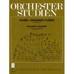 Orchesterstudien Horn- Wagner Tuben: Richard Wagner Der Ring der Nibelungen 1 - Richard Wagner / Arr. Olaf Klamand