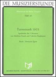 Turmmusik 1603 - Valentin Haussmann / Arr. Hermann Xaver Egner