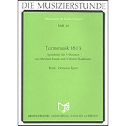 Turmmusik 1603 -Valentin Haussmann / Arr.Hermann Xaver Egner