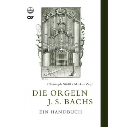 Die Orgeln J. S. Bachs : - Christoph Wolff