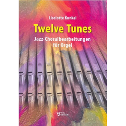 12 Tunes für Orgel - Liselotte Kunkel