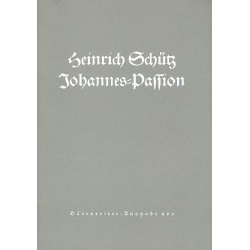 Johannes-Passion SWV481 : für - Heinrich Schütz