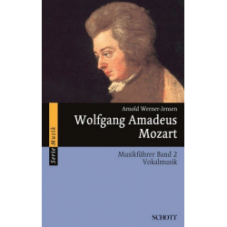 Wolfgang Amadeus Mozart - Musikführer Band 2 : Vokalmusik - Arnold Werner-Jensen