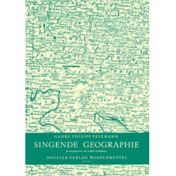 Singende Geographie : 36 Lieder - Georg Philipp Telemann / Arr. Adolf Hoffmann