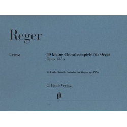 30 kleine Choralvorspiele op.135a für Orgel -Max Reger