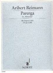 Parerga zu Melusine : für Sopran - Aribert Reimann
